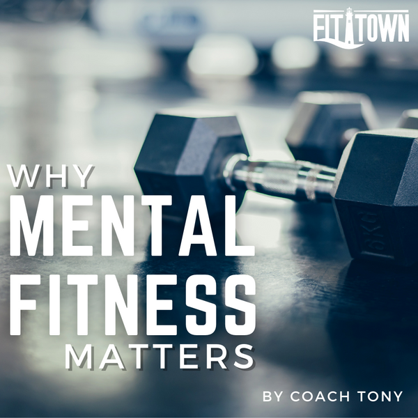 Why Mental Fitness Matters