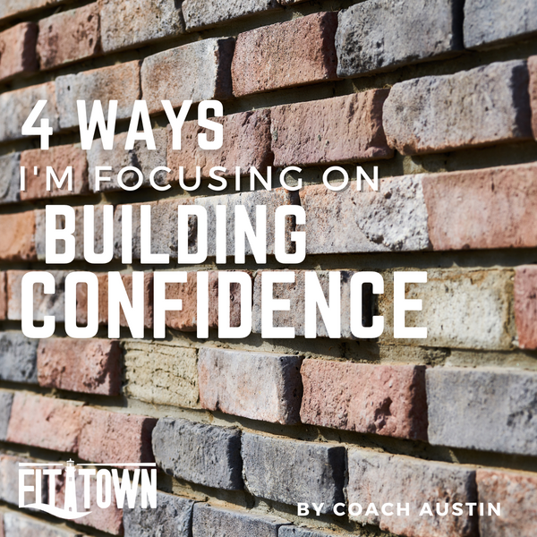 4 Ways I'm Building Confidence w/ Coach Austin