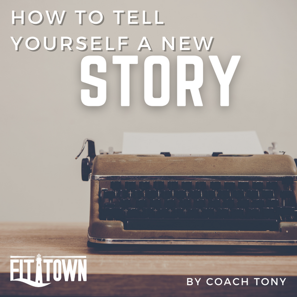 How to Tell Yourself a New Story
